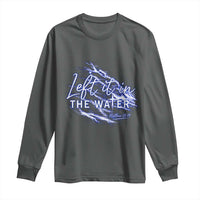 Christian Baptism Long Sleeve Shirt Left It In The Water Matthew 28 19