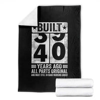 40th Birthday Throw Blanket Built 40 Years Ago All Parts Original Gifts