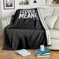 I Could Be Meaner But Jesus Said No Throw Blanket Funny Christian