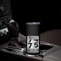 75th Birthday Skinny Tumbler Built 75 Years Ago All Parts Original Gifts