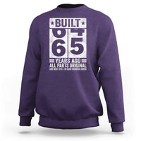 65th Birthday Sweatshirt Built 65 Years Ago All Parts Original Gifts