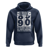 90th Birthday Hoodie Built 90 Years Ago All Parts Original Gifts