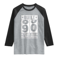 90th Birthday Raglan Shirt Built 90 Years Ago All Parts Original Gifts