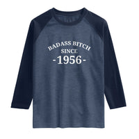 Funny 70th Birthday Raglan Shirt Badass Bih Since 1956