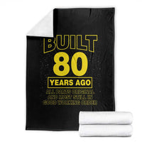 Funny 80th Birthday Throw Blanket Galaxy Built 80 Years Ago Parts Original