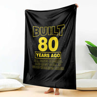 Funny 80th Birthday Throw Blanket Galaxy Built 80 Years Ago Parts Original
