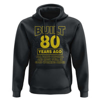 Funny 80th Birthday Hoodie Galaxy Built 80 Years Ago Parts Original