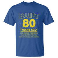 Funny 80th Birthday T Shirt Galaxy Built 80 Years Ago Parts Original