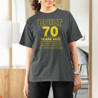 Funny 70th Birthday T Shirt For Women Galaxy Built 70 Years Ago Parts Original