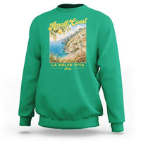 Amalfi Coast La Dolce Vita Italy Sweatshirt Vintage Summer Amalfi Coast