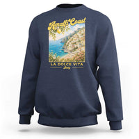 Amalfi Coast La Dolce Vita Italy Sweatshirt Vintage Summer Amalfi Coast