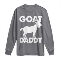 Goat Daddy Long Sleeve Shirt Funny Fathers Day Presents For Goat Dad
