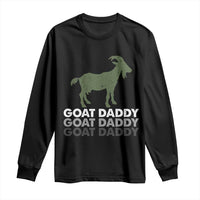 Funny Dad Long Sleeve Shirt Funny Goat Daddy Fathers Day Presents For Goat Lovers