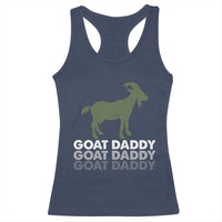 Funny Dad Racerback Tank Top Funny Goat Daddy Fathers Day Presents For Goat Lovers