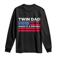 Retro Twin Dad Long Sleeve Shirt Make It A Double US Flag Fathers Day