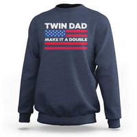 Retro Twin Dad Sweatshirt Make It A Double US Flag Fathers Day