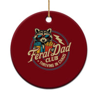 Feral Dad Club Ceramic Ornament Funny Raccoon Dad Birthday Fathers Day Gift
