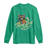 Feral Dad Club Long Sleeve Shirt Funny Raccoon Dad Birthday Fathers Day Gift