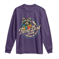 Feral Dad Club Long Sleeve Shirt Funny Raccoon Dad Birthday Fathers Day Gift