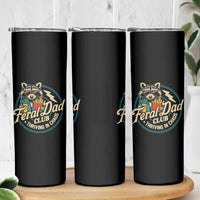 Feral Dad Club Skinny Tumbler Funny Raccoon Dad Birthday Fathers Day Gift
