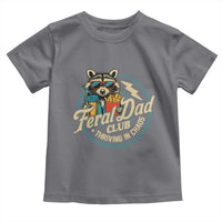 Feral Dad Club Toddler T Shirt Funny Raccoon Dad Birthday Fathers Day Gift