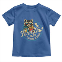 Feral Dad Club Toddler T Shirt Funny Raccoon Dad Birthday Fathers Day Gift