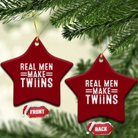 Funny Twin Dad Ceramic Ornament Real Men Make Twins Daddy Humor Fathers Day