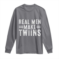Funny Twin Dad Long Sleeve Shirt Real Men Make Twins Daddy Humor Fathers Day