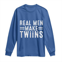 Funny Twin Dad Long Sleeve Shirt Real Men Make Twins Daddy Humor Fathers Day