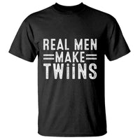 Funny Twin Dad T Shirt Real Men Make Twins Daddy Humor Fathers Day