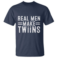Funny Twin Dad T Shirt Real Men Make Twins Daddy Humor Fathers Day