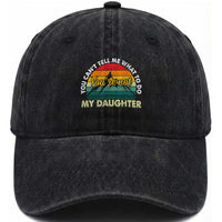 You Cant Tell Me What to Do Youre Not My Daughter Washed Cotton Baseball Cap Funny Girl Dad Saying Gag Gift