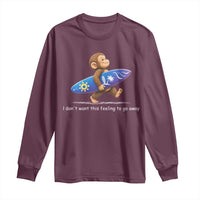 I Dont Want This Feeling To Go Away Long Sleeve Shirt Vintage Surf Monkey Nostalgic Summer Beach Vacation