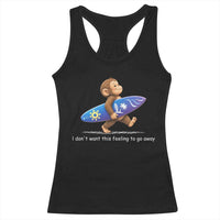 I Dont Want This Feeling To Go Away Racerback Tank Top Vintage Surf Monkey Nostalgic Summer Beach Vacation