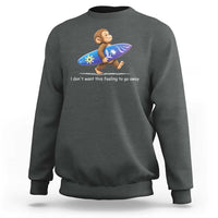 I Dont Want This Feeling To Go Away Sweatshirt Vintage Surf Monkey Nostalgic Summer Beach Vacation