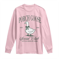 Porch Goose Long Sleeve Shirt Cute Garden Club Vibes Moms Grandmas