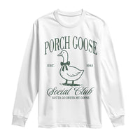 Porch Goose Long Sleeve Shirt Cute Garden Club Vibes Moms Grandmas