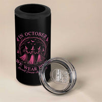 In October We Wear Pink Witches 4 in 1 Can Cooler Tumbler Spooky Breast Cancer Witch Halloween Pink Ribbon - Wonder Print Shop