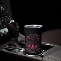 In October We Wear Pink Witches Tumbler Cup Spooky Breast Cancer Witch Halloween Pink Ribbon - Wonder Print Shop