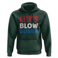 Let's Blow Bubba Hoodie Donica Lewinsky Political Humor - Wonder Print Shop