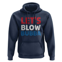 Let's Blow Bubba Hoodie Donica Lewinsky Political Humor - Wonder Print Shop