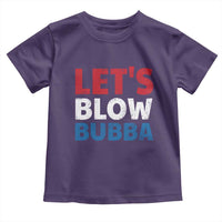 Let's Blow Bubba Toddler T Shirt Donica Lewinsky Political Humor - Wonder Print Shop