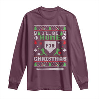 Baseball Ugly Christmas Long Sleeve Shirt I'll Be Home For Xmas - Wonder Print Shop