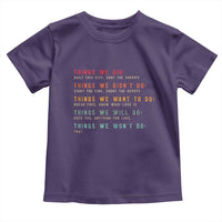 Retro Vintage Things We Did Didnt Want Will Wont Do Toddler T Shirt - Wonder Print Shop