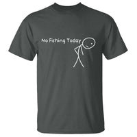 No Fishing Today T Shirt Funny Fishing Gifts Fathers Day - Wonder Print Shop