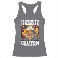 Gluten Intolerance Cat Meme Racerback Tank Top I Refuse To Tolerate Gluten