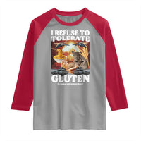 Gluten Intolerance Cat Meme Raglan Shirt I Refuse To Tolerate Gluten