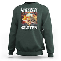 Gluten Intolerance Cat Meme Sweatshirt I Refuse To Tolerate Gluten