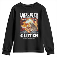 Gluten Intolerance Cat Meme Youth Sweatshirt I Refuse To Tolerate Gluten