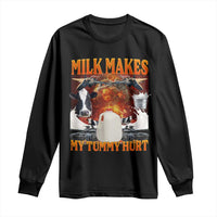 Lactose Intolerant Meme Long Sleeve Shirt Milk Makes My Tummy Hurt Vintage Bootleg Graphic